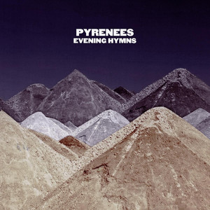 Evening Hymns - Pyrenees