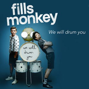 Fills Monkey - We Will Drum You