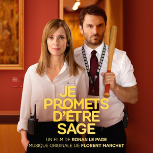 Florent Marchet - Je Promets D’être Sage (bande Originale Du Film)