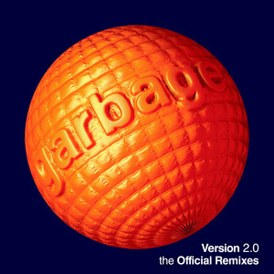 Garbage - Version 2.0 – The Official Remixes