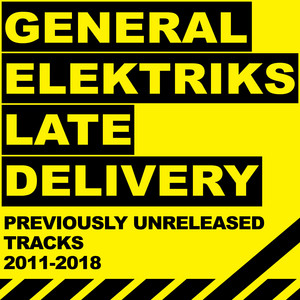 General Elektriks - Late Delivery – Ep