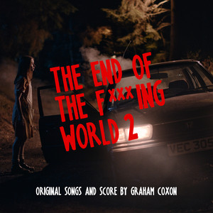 Graham Coxon - The End Of The F***ing World 2 (original Songs And Score)