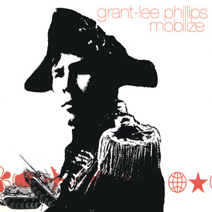 Grant-Lee Phillips - Mobilize