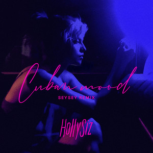 HollySiz - Cuban Mood (seysey Remix)