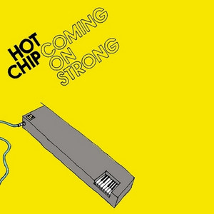Hot Chip - Coming On Strong (bonus Edition)