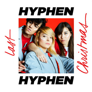 Hyphen Hyphen - Last Christmas