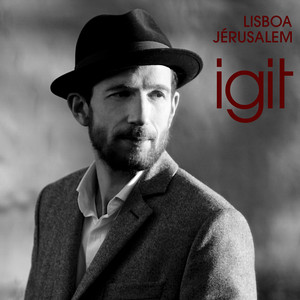 Igit - Lisboa, Jerusalem