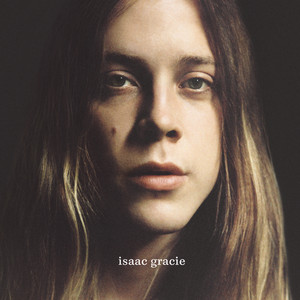 Isaac Gracie - Isaac Gracie (extended Edition)
