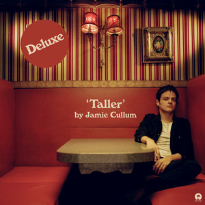 Jamie Cullum - Taller (expanded Edition)