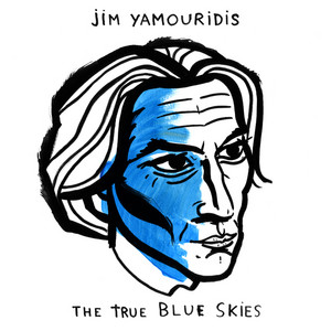 Jim Yamouridis - The True Blue Skies