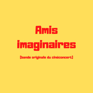 Joseph d'Anvers - Amis Imaginaires (bande Originale Du Cinéconcert)