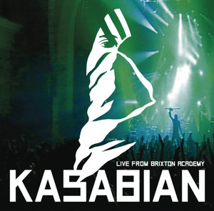Kasabian - Kasabian – Live At Brixton Academy
