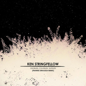 Ken Stringfellow - Odorless, Colorless, Tasteless (frankie Siragusa Remix)