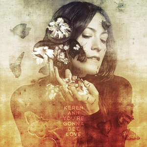 Keren Ann - You’re Gonna Get Love