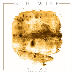 Kid Wise - Ocean (radio Edit)