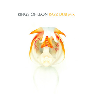 Kings of Leon - Razz (dub Mix)