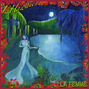 La Femme - L’hawaïenne
