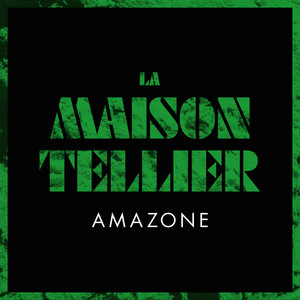 La Maison Tellier - Amazone – Single