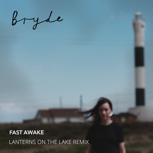 Lanterns On The Lake - Fast Awake (lanterns On The Lake Remix)