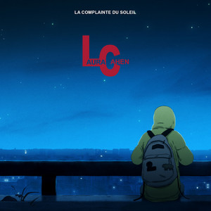 Laura Cahen - La Complainte Du Soleil (extrait De La Bo De « j’ai Perdu Mon…