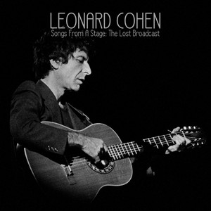 Leonard Cohen - Songs From A Stage: The Lost Broadcast (live)