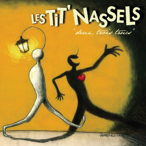 Les TIT' NASSELS - Deux, Trois Trucs