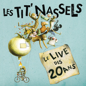Les TIT' NASSELS - Le Live Des 20 Ans
