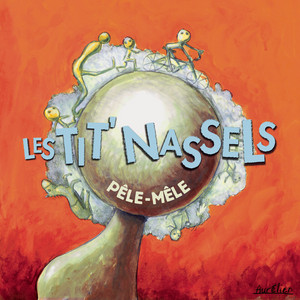 Les TIT' NASSELS - Pèle-mêle