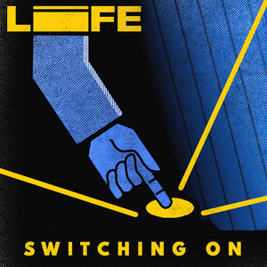 life - Switching On