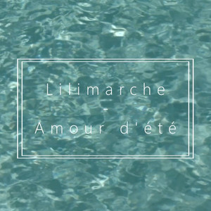 Lilimarche - Amour D’été