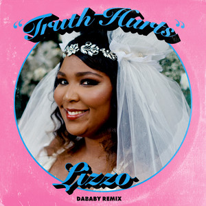 Lizzo - Truth Hurts (dababy Remix)