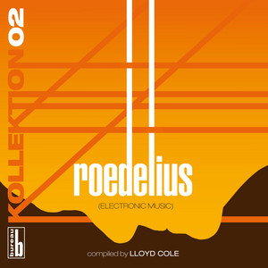 Lloyd Cole - Kollektion 02: Roedelius (electronic Music)