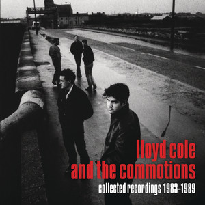 Lloyd Cole and the Commotions - Collected Recordings 1983-1989
