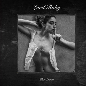 Lord Ruby - The Secret
