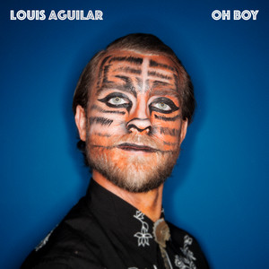 Louis Aguilar - Oh Boy