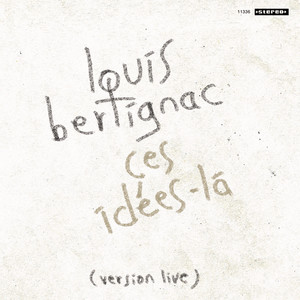 Louis Bertignac - Ces Idées Là
