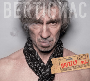 Louis Bertignac - Grizzly (ca C’est Vraiment Moi)