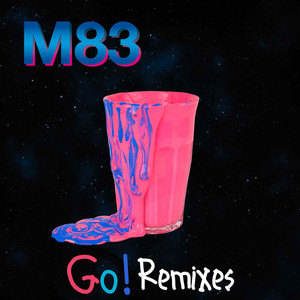 M83 - Go! (remixes)