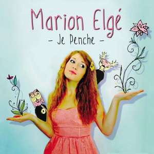 Marion Elgé - Je Penche