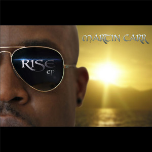 Martin Carr - Rise Ep