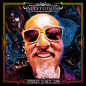 Mastodon - Stairway To Nick John
