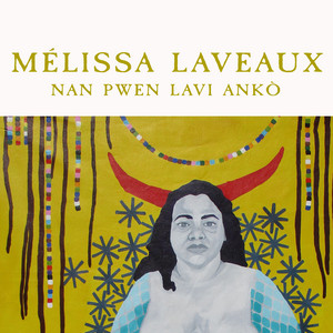 Melissa Laveaux - Nan Pwen Lavi Anko