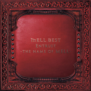 MeLL - Entrust ~the Name Of Mell~