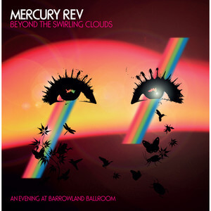 Mercury Rev - Beyond The Swirling Clouds – An Evening At Barrowland Ballro…