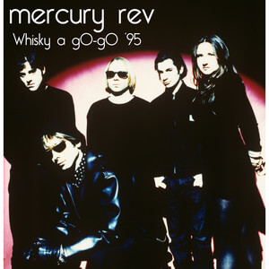 Mercury Rev - Whisky A Go – Go ’95