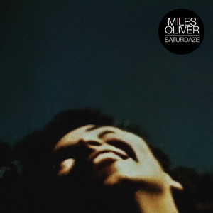 Miles Oliver - Saturdaze