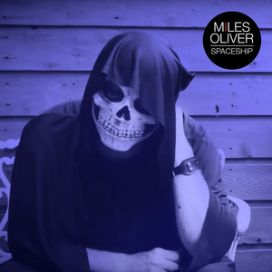 Miles Oliver - Spaceship – Single
