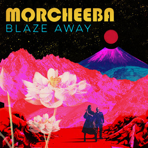 Morcheeba - Blaze Away (the Remixes)
