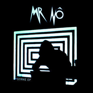 Mr Nô - Snake Ep