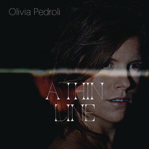 Olivia Pedroli - A Thin Line